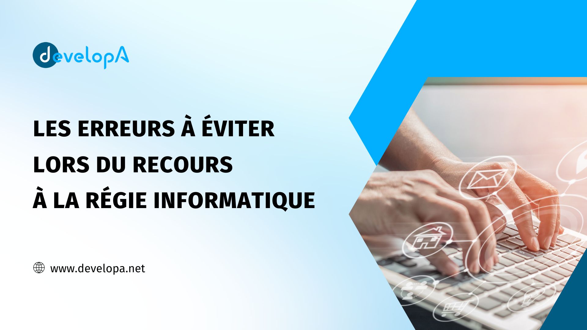 Les erreurs à éviter lors du recours à la régie informatique