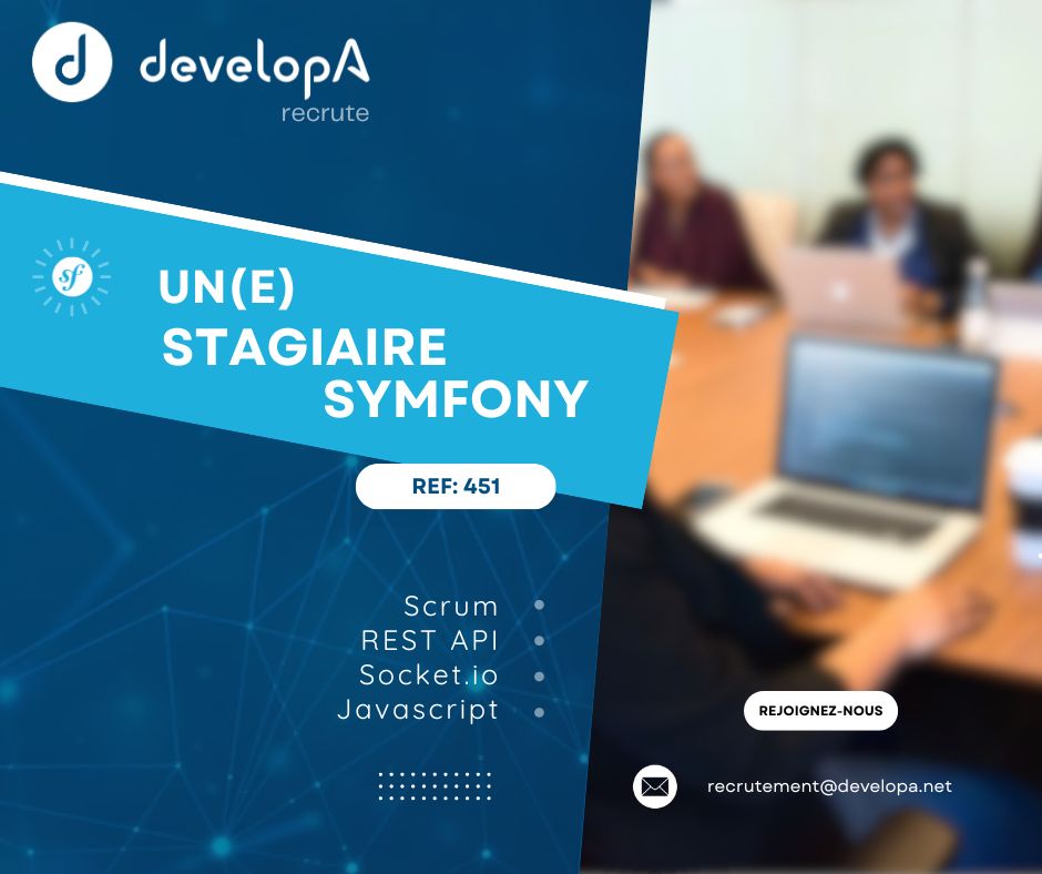 Offre de Stage : Développeur Symfony (Réf : 451)