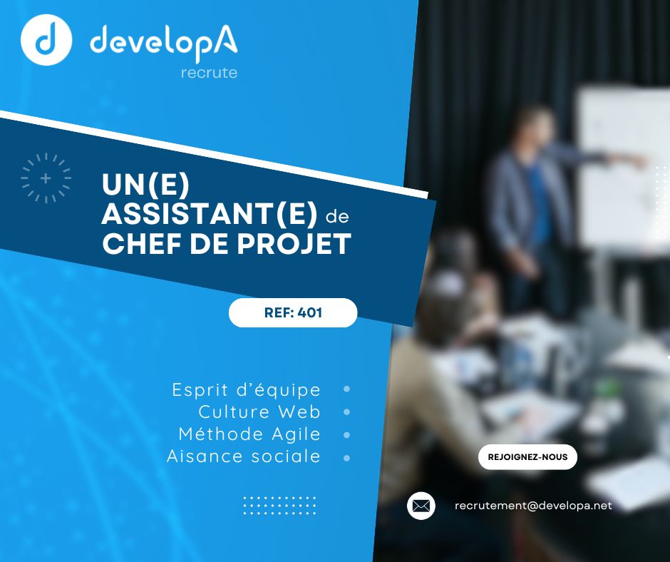 DevelopA recrute un(e) Assistant(e) de Chef de Projet – contrat CDI